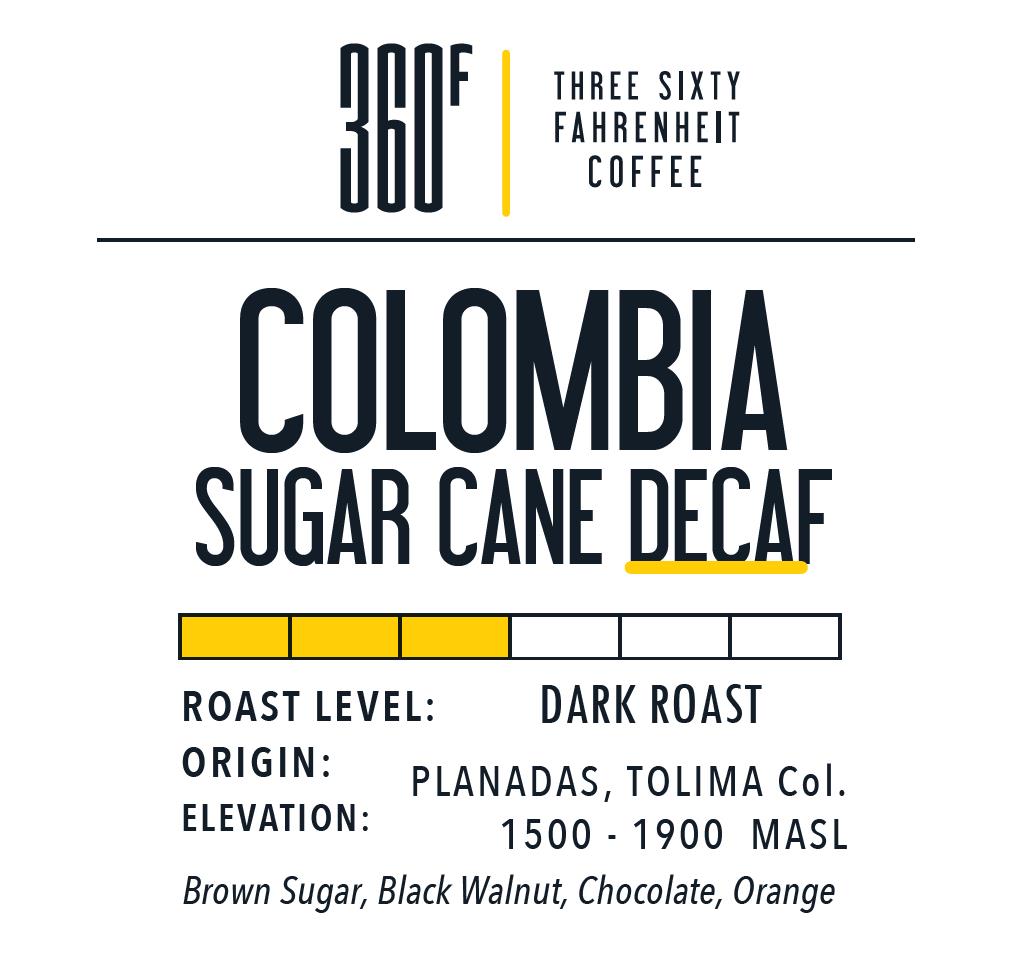 COLOMBIA SUGAR CANE DECAF